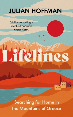 Бумажная книга «Lifelines: Searching for Home in the Mountains of Greece», автор Джулиан Хоффман - фото №1