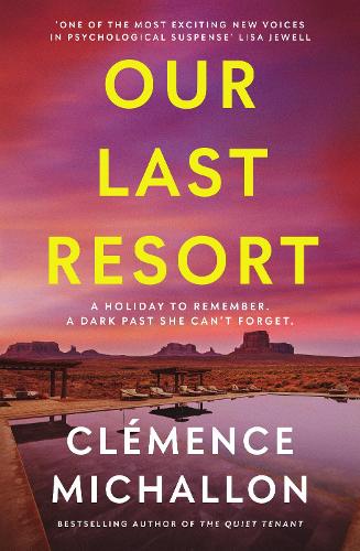 Бумажная книга «Our Last Resort: THE must-read psychological thriller from the bestselling author of The Quiet Tenant», автор Клеманс Мишальон - фото №1