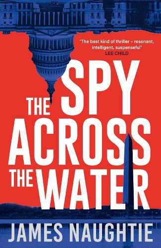 Бумажная книга «The Spy Across the Water», автор Джеймс Наути - фото №1