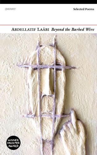 Бумажная книга «Beyond the Barbed Wire: Selected Poems», автор Абделлатиф Лааби - фото №1