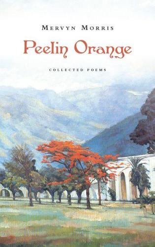 Бумажная книга «Peelin Orange: Collected Poems», автор Мервин Моррис - фото №1
