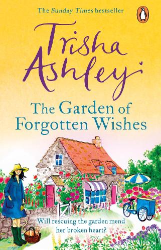 Бумажная книга «The Garden of Forgotten Wishes: The heartwarming and uplifting new rom-com from the Sunday Times bestseller», автор Триша Эшли - фото №1