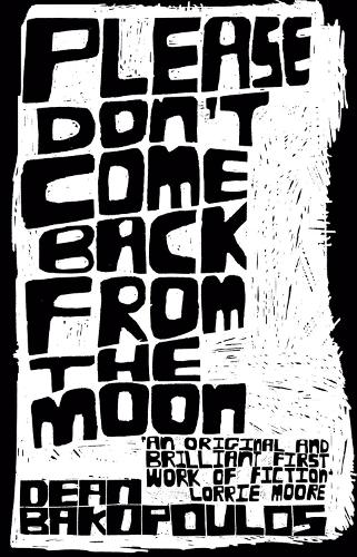 Бумажная книга «Please Don't Come Back from the Moon», автор Дин Бакопулос - фото №1