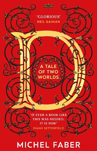 Бумажная книга «D (A Tale of Two Worlds): A dazzling modern adventure story from the acclaimed and bestselling author», автор Мишель Фабер - фото №1