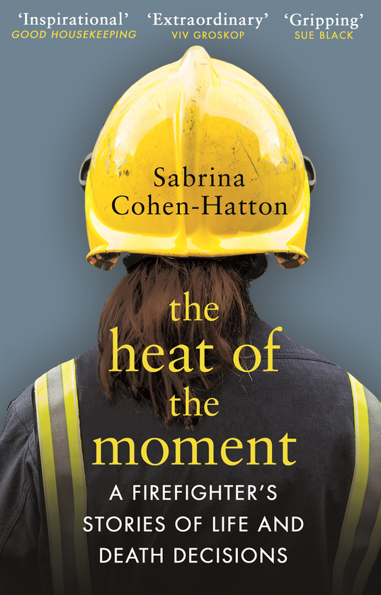 Бумажная книга «The Heat of the Moment. A Firefighter’s Stories of Life and Death Decisions», автор Сабрина Коэн-Хаттон - фото №1