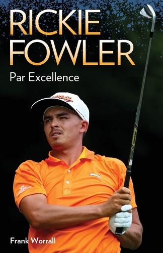 Паперова книга «Rickie Fowler: Par Excellence» - фото №1