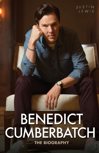Бумажная книга «Benedict Cumberbatch: The Biography», автор Джастин Льюис - фото №1