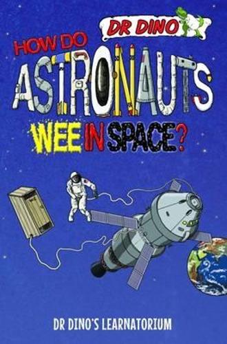 [object Object] «How Do Astronauts Wee in Space?», автор Кріс Мітчелл - фото №1