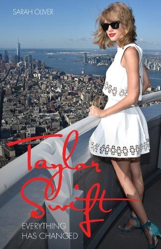 Бумажная книга «Taylor Swift : Everything Has Changed», автор Сара Оливер - фото №1