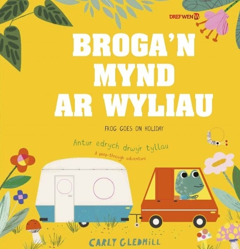 Бумажная книга «Broga'n Mynd ar Wyliau / Frog Goes on Holiday», автор Карли Гледхилл - фото №1