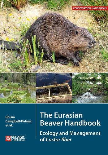 Бумажная книга «The Eurasian Beaver Handbook: Ecology and Management of Castor fiber», авторов Дерек Гоу, Дункан Халли, Фрэнк Розелл, Герхард Шваб, Хелен Дикинсон, Говард Паркер, Джон Гёрнелл, Ройзин Кэмпбелл-Палмер, Руарид Кэмпбелл, Саймон Гирлинг, Скип Лисл - фото №1