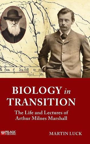 Бумажная книга «Biology in Transition: The Life and Lectures of Arthur Milnes Marshall», автор Мартин Лак - фото №1