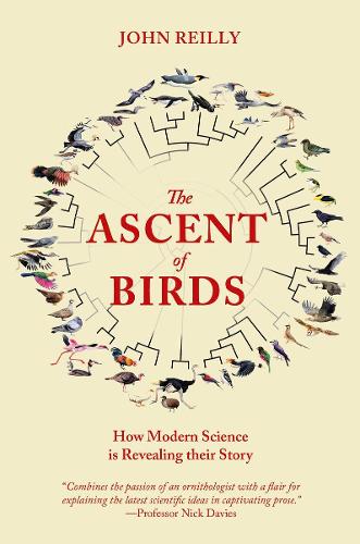 Бумажная книга «The Ascent of Birds: How Modern Science is Revealing their Story», автор Джон Рейли - фото №1