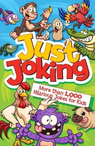 Бумажная книга «Just Joking: More Than 1,000 Hilarious Jokes for Kids», автор Arcturus Publishing - фото №1