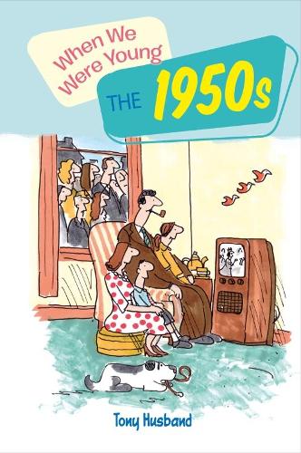 Бумажная книга «When We Were Very Young the 1950s», автор Хасбенд Тони - фото №1