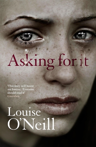 Бумажная книга «Asking For It: the haunting novel from a celebrated voice in feminist fiction», автор Луиза О'Нил - фото №1