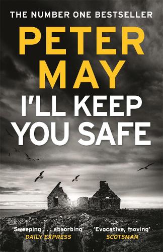 Паперова книга «I'll Keep You Safe: A stunning standalone crime thriller from the incredible mind behind The Lewis Trilogy», автор Пітер Мей - фото №1