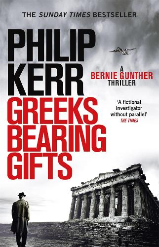 Бумажная книга «Greeks Bearing Gifts: Bernie Gunther Thriller 13», автор Филип Керр - фото №1