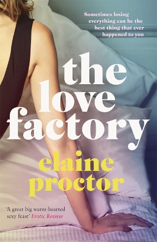 Бумажная книга «The Love Factory: The sexiest romantic comedy you'll read this year», автор Элейн Проктор - фото №1