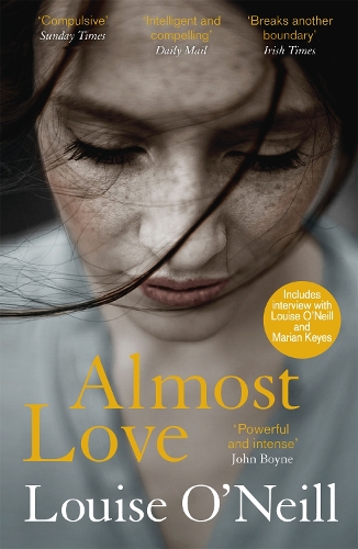 Бумажная книга «Almost Love: the addictive story of obsessive love from the bestselling author of Asking for It», автор Луиза О'Нил - фото №1