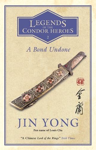 Паперова книга «A Bond Undone: Legends of the Condor Heroes Vol. 2», автор Джин Йонг - фото №1