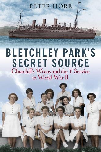 Бумажная книга «Bletchley Park's Secret Source: Churchill's Wrens and the Y Service in World War II», автор Питер Хоре - фото №1