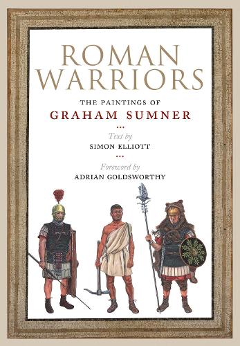 Бумажная книга «Roman Warriors: The Paintings of Graham Sumner», авторов Адриан Голдсуорти, Грэм Самнер, Саймон Эллиотт - фото №1