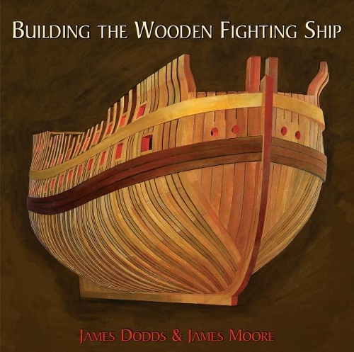 Паперова книга «Building the Wooden Fighting Ship», автор Джеймс Мур - фото №1