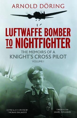 Бумажная книга «Luftwaffe Bomber to Nightfighter: Volume I: The Memoirs of a Knight's Cross Pilot», автор Арнольд Доринг - фото №1