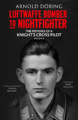 Бумажная книга «Luftwaffe Bomber to Nightfighter: Volume II: The Memoirs of a Knight’s Cross Pilot», автор Арнольд Доринг - фото №1