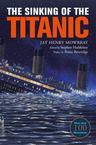 Паперова книга «The Sinking of the Titanic: Eyewitness Accounts from Survivors», автор Джей Генрі Моубрей - фото №1