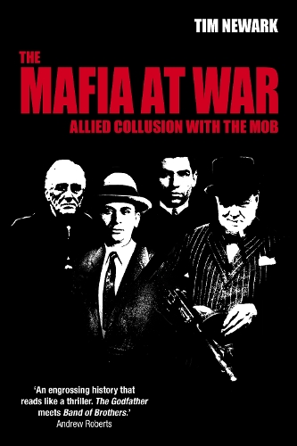 Бумажная книга «The Mafia at War: Allied Collusion with the Mob», автор Тим Ньюарк - фото №1