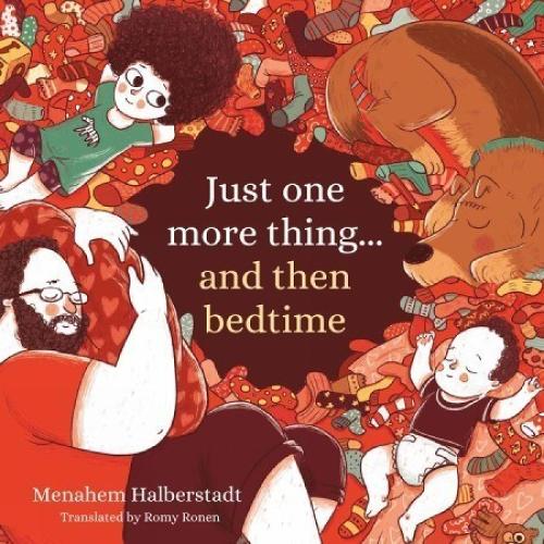Бумажная книга «Just one more thing… and then bedtime», автор Менахем Хальберштадт - фото №1