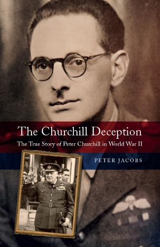 Бумажная книга «The Churchill Deception: The True Story of Peter Churchill in World War II», автор Питер Джейкобс - фото №1