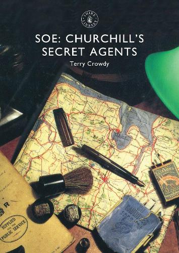 Бумажная книга «SOE: Churchill’s Secret Agents», автор Терри Кроуди - фото №1