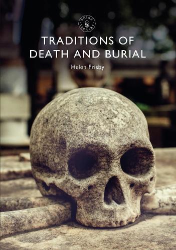 Паперова книга «Traditions of Death and Burial», автор Гелен Фрісбі - фото №1