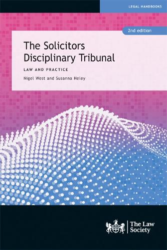 Паперова книга «The Solicitors Disciplinary Tribunal», авторів Найджел Вест, Сюзанна Хелі - фото №1