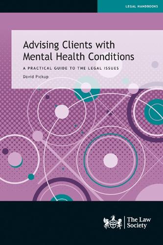 Паперова книга «Advising Clients with Mental Health Conditions: A practical guide to the legal issues», автор Девід Пікап - фото №1