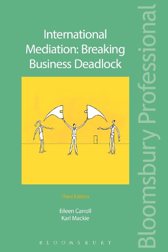 Паперова книга «International Mediation: Breaking Business Deadlock», авторів Ейлін Керролл, Кей Сі (Хон), Карл Маккі - фото №1