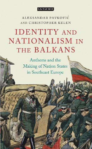 Бумажная книга «Anthems and the Making of Nation States: Identity and Nationalism in the Balkans», авторов Александр Павкович, Кристофер Келен - фото №1