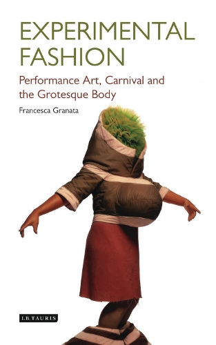 Бумажная книга «Experimental Fashion: Performance Art, Carnival and the Grotesque Body», автор Франческа Граната - фото №1