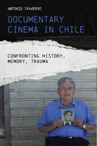 Паперова книга «Documentary Cinema in Chile: Confronting History, Memory, Trauma», автор Антоніо Траверсо - фото №1