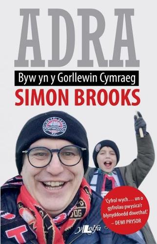 Бумажная книга «Adra - Byw yn y Gorllewin Cymraeg», автор Саймон Брукс - фото №1