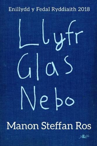 Бумажная книга «Llyfr Glas Nebo - Enillydd y Fedal Ryddiaith 2018», автор Манон Стеффан Рос - фото №1