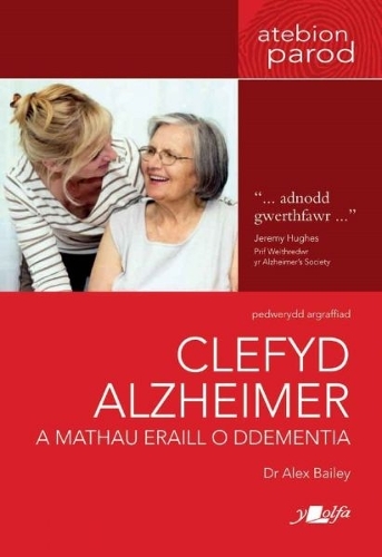 Бумажная книга «Darllen yn Well: Clefyd Alzheimer a Mathau Eraill o Ddementia», автор Алекс Бейли - фото №1