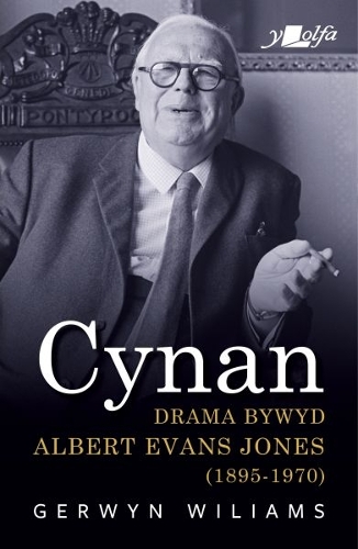 Бумажная книга «Cynan - Drama Bywyd Albert Evans Jones (1895-1970)», автор Гервин Уильямс - фото №1