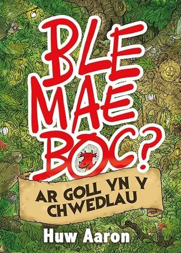 Паперова книга «Ble Mae Boc? ar Goll yn y Chwedlau», автор Х'ю Аарон - фото №1
