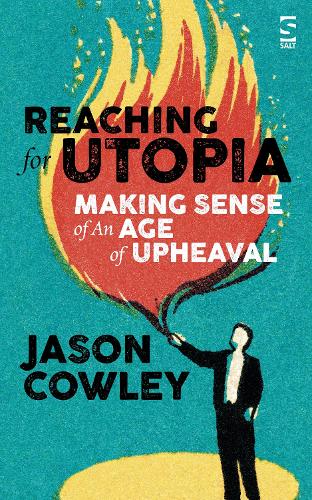 Бумажная книга «Reaching for Utopia: Making Sense of An Age of Upheaval: Essays and profiles», автор Джейсон Коули - фото №1