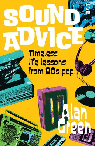 Бумажная книга «Sound Advice: Timeless life lessons from 80s pop», автор Алан Грин - фото №1