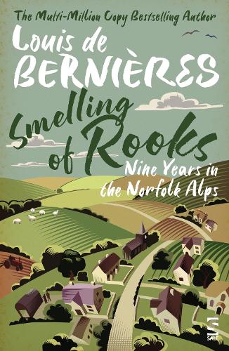 Paper book «Smelling of Rooks: Nine Years in the Norfolk Alps», author Louis de Bernieres - фото №1